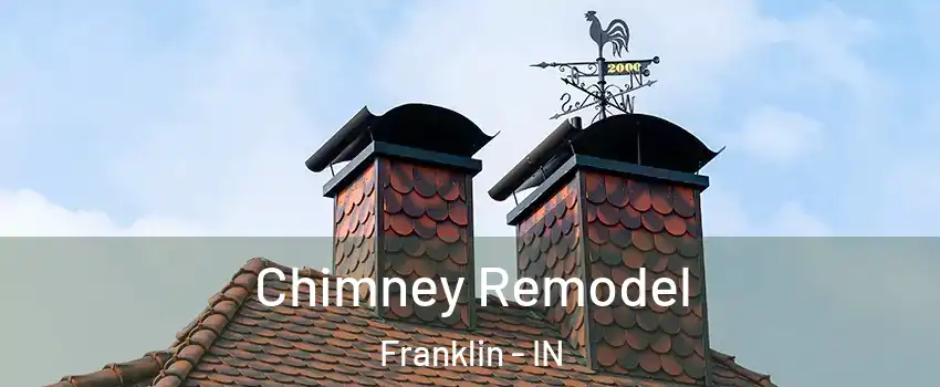  Chimney Remodel Franklin - IN
