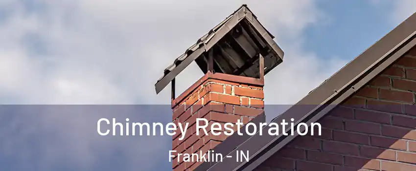  Chimney Restoration Franklin - IN