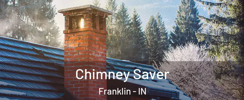  Chimney Saver Franklin - IN