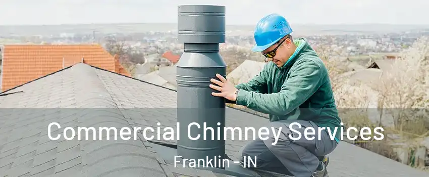  Commercial Chimney Services Franklin - IN