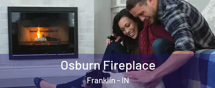  Osburn Fireplace Franklin - IN